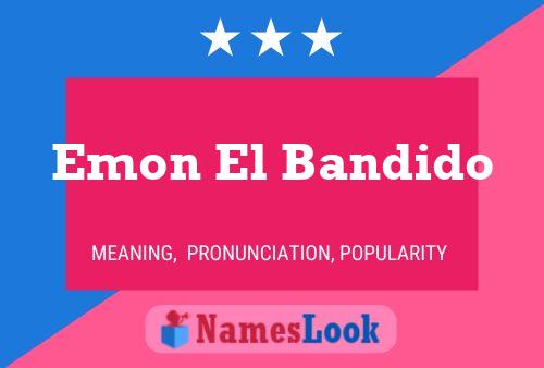 ملصق اسم Emon El Bandido