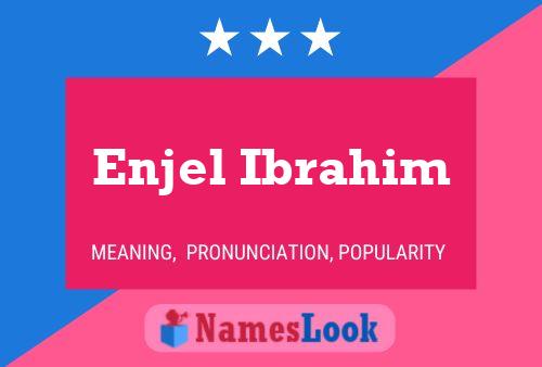 ملصق اسم Enjel Ibrahim