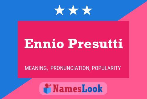 ملصق اسم Ennio Presutti