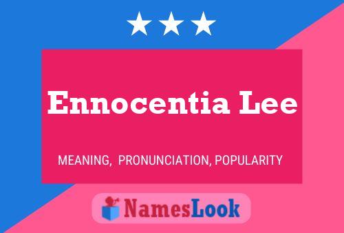 ملصق اسم Ennocentia Lee