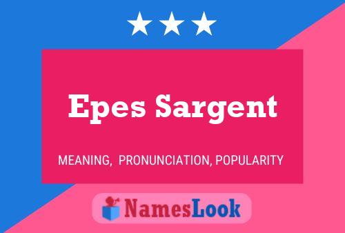 ملصق اسم Epes Sargent