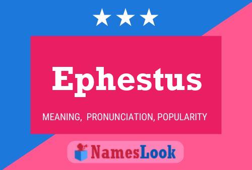 ملصق اسم Ephestus