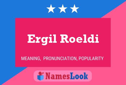 ملصق اسم Ergil Roeldi