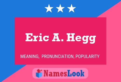 ملصق اسم Eric A. Hegg