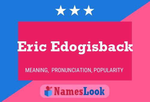 ملصق اسم Eric Edogisback