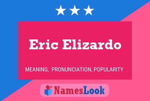 ملصق اسم Eric Elizardo