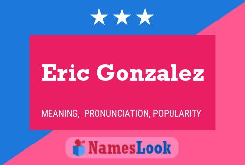 ملصق اسم Eric Gonzalez