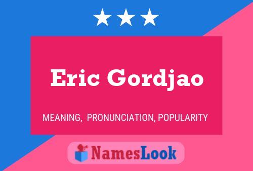 ملصق اسم Eric Gordjao