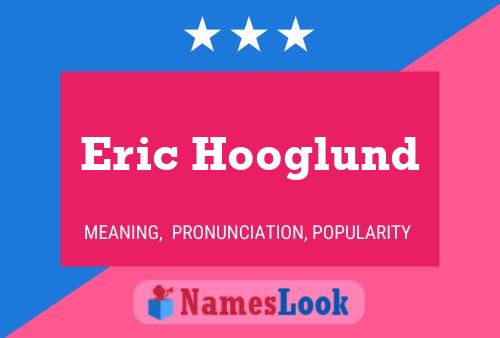 ملصق اسم Eric Hooglund