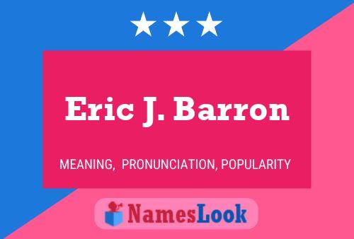 ملصق اسم Eric J. Barron