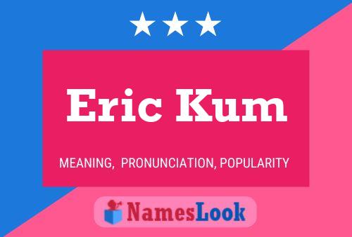 ملصق اسم Eric Kum