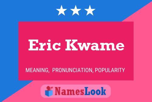 ملصق اسم Eric Kwame