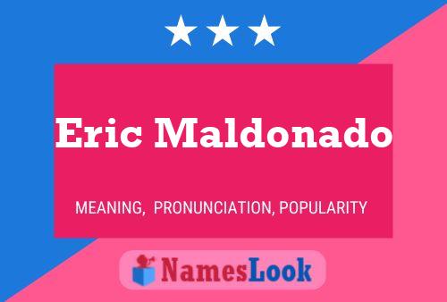 ملصق اسم Eric Maldonado