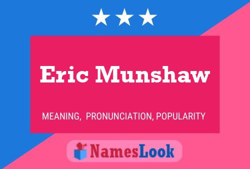 ملصق اسم Eric Munshaw