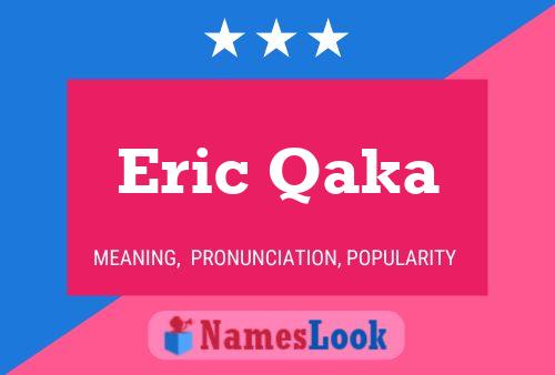 ملصق اسم Eric Qaka