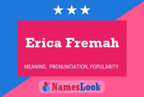 ملصق اسم Erica Fremah