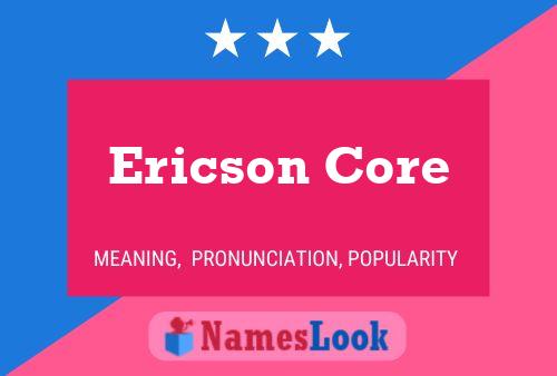 ملصق اسم Ericson Core