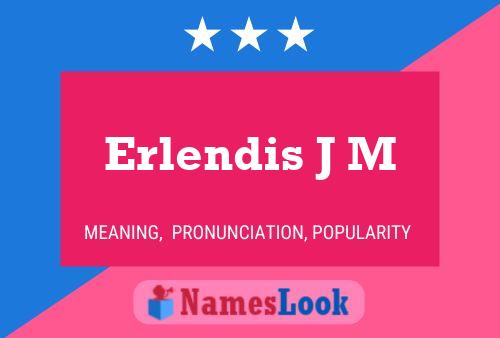 ملصق اسم Erlendis J M