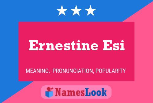 ملصق اسم Ernestine Esi