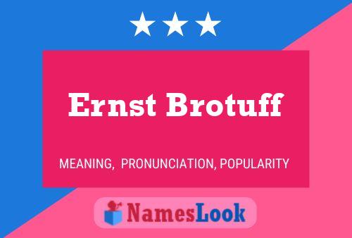 ملصق اسم Ernst Brotuff