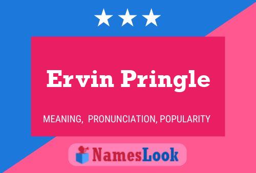 ملصق اسم Ervin Pringle