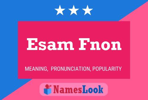 ملصق اسم Esam Fnon