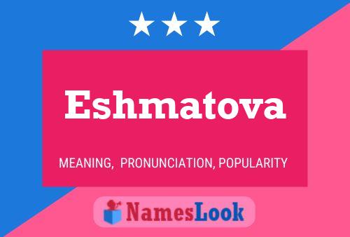 ملصق اسم Eshmatova