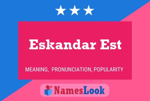 ملصق اسم Eskandar Est