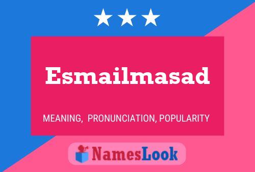 ملصق اسم Esmailmasad