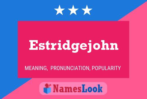 ملصق اسم Estridgejohn