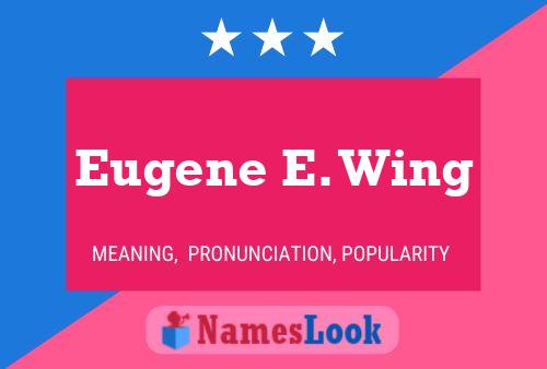 ملصق اسم Eugene E. Wing