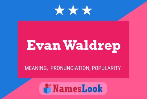 ملصق اسم Evan Waldrep