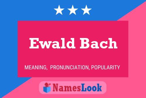 ملصق اسم Ewald Bach