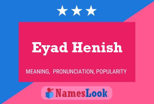 ملصق اسم Eyad Henish