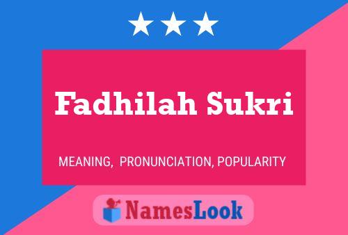 ملصق اسم Fadhilah Sukri