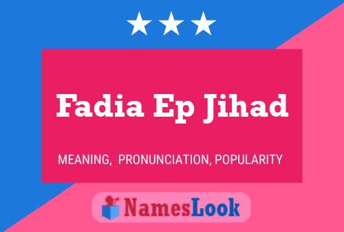 ملصق اسم Fadia Ep Jihad