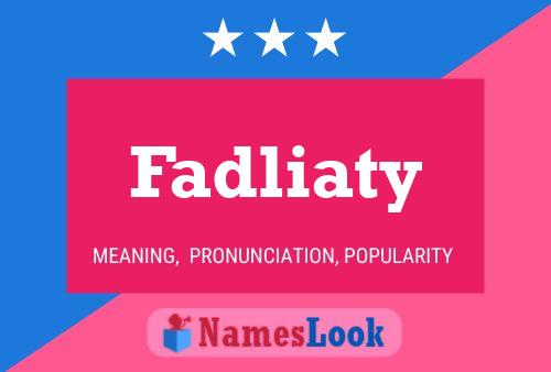 ملصق اسم Fadliaty