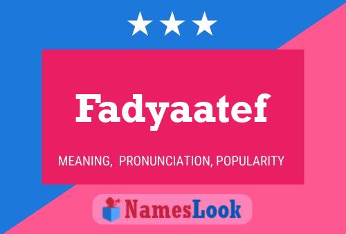 ملصق اسم Fadyaatef