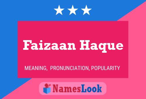 ملصق اسم Faizaan Haque