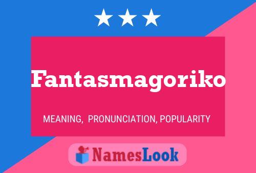 ملصق اسم Fantasmagoriko