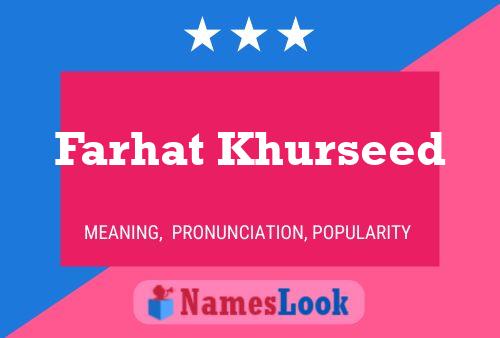 ملصق اسم Farhat Khurseed