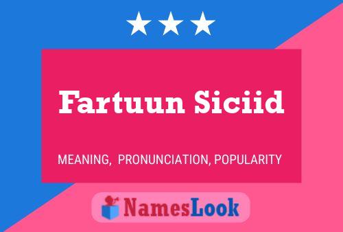 ملصق اسم Fartuun Siciid