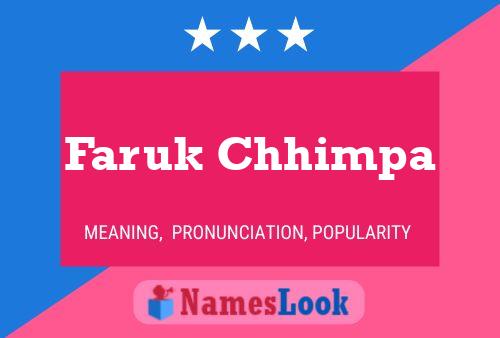 ملصق اسم Faruk Chhimpa