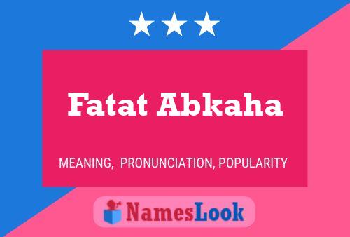 ملصق اسم Fatat Abkaha