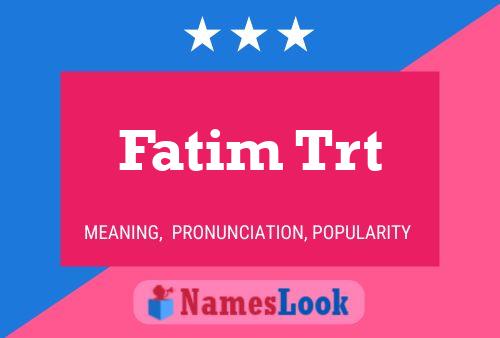 ملصق اسم Fatim Trt