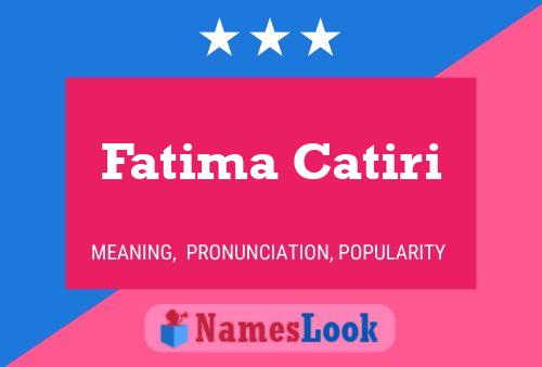 ملصق اسم Fatima Catiri