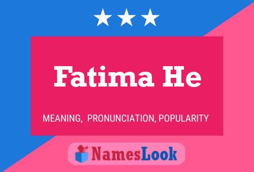 ملصق اسم Fatima He