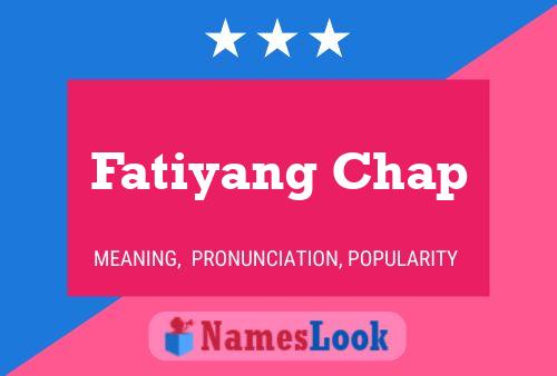 ملصق اسم Fatiyang Chap