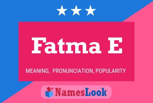 ملصق اسم Fatma E