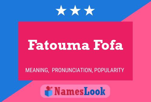 ملصق اسم Fatouma Fofa